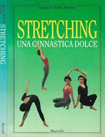 Stretching, una ginnastica dolce