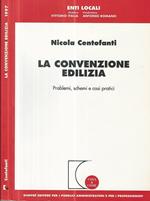 La convenzione edilizia. Problemi, schemi e casi pratici