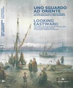 Uno sguardo ad Oriente. Il mondo Islamico nella grafica italiana dall'età neoclassica al primo Novecento