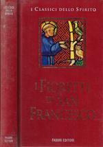 I fioretti di San Francesco. Le considerazioni sulle stimmate la vita di Frate Ginepro