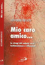 Mio caro amico….. le stragi del sabato sera: testimonianze e riflessioni