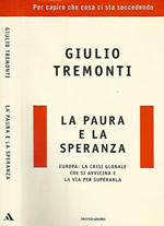 La paura e la speranza. Europa: la crisi globale che si avvicina e la via per superarla