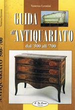 Guida all'antiquariato dal '500 al '700