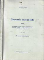 Mercurio insonnolito. Ovvero le vicissitudini di Trieste ed alcuni aspetti delle relazioni economiche dell'Italia con la Jugoslavia riguardati da un giornalista non addetto ai lavori