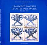 I pavimenti pontifici di Castel Sant'Angelo XV-XVI sec