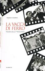 La vacca di ferro. Poema delle Reggiane