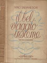 Il bel viaggio insieme. Sinfonia romantica in un preludio e quattro tempi