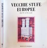 Vecchie stufe europee. Dal XV al XX secolo