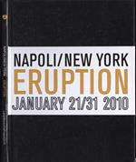 Napoli - New York Eruption. January 21 - 31 2010