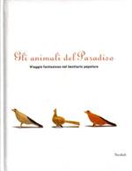 Gli animali del Paradiso: viaggio fantasioso nel bestiario popolare