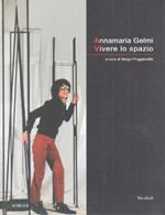 Annamaria Gelmi: vivere lo spazio