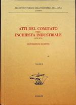 Atti del Comitato dell’inchiesta industriale (1870-1874): II. Deposizioni scritte: tomo II