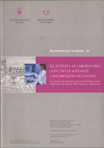 Le attività di laboratorio con uso di sostanze cancerogene-mutagene: un’esperienza di valutazione e gestione del rischio tramite l’applicazione del metodo delle congruenze organizzative