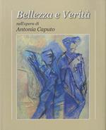 Bellezza e verità nell’opera di Antonia Caputo: antologia di un’esperienza nella scuola trentina