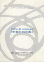 Berggeschichten = Storie di montagna: Trento, Palazzo della Regione 2002 Berlino-Charlottemburg-Galleria Civica 2003