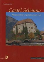 Castel Schenna: alla scoperta di un passato ancora vivo