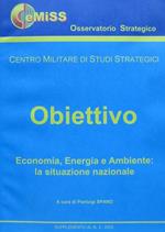 Centro militare di studi strategici: obiettivo: economia, energia e ambiente: la situazione nazionale