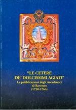 Le cetere de’ dolcissimi agiati: le pubblicazioni degli Accademici di Rovereto: 1750-1764
