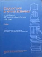 Cinquant’anni di attività editoriale: le pubblicazioni dell’Amministrazione archivistica (1951-2000) - aggiornamento (2001-2005)