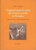 Cinquant’anni di storia del servizio sociale in Trentino: appunti di una cronaca tutta personale