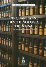 Cinquant’anni di vitienologia trentina: le etichette raccontano