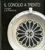 Il Concilio a Trento: i luoghi e la memoria