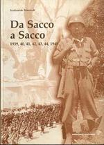 Da Sacco a Sacco: 1939, 40, 41, 42, 43, 44, 1945