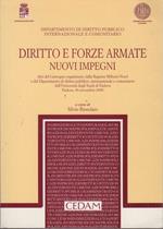 Diritto e forze armate: nuovi impegni: atti del Convegno organizzato dalla Regione militare Nord e dal Dipartimento di diritto pubblico, internazionale e comunitario dell’Università degli studi di Padova: Padova, 30 novembre 2000