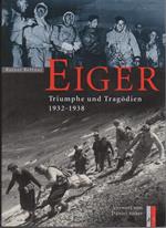 Eiger: Triumphe und Tragodien, 1932-1938