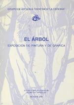 El àrbol: exposiciòn de pintura y de gràfica