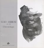 Elmo Ambrosi: l’arte nel disegno