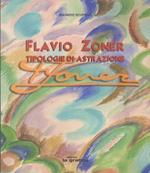 Flavio Zoner. Tipologie di astrazione