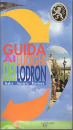 Guida ai luoghi dei Lodron: Italia, Austria, Baviera