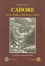 Guida storica geografica alpina del Cadore