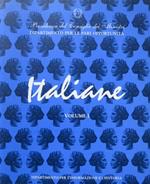 Italiane: 1. Dall’Unita d’Italia alla prima guerra mondiale 2. Dalla prima guerra mondiale al secondo dopoguerra 3. Dagli anni Cinquanta ad oggi