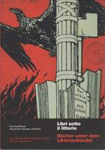 Libri sotto il littorio: due fondi librari del periodo fascista a Bolzano