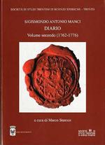 Manci Sigismondo Antonio: Diario. Volume secondo (1762-1776)