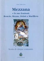 Mezzana e le sue frazioni: Roncio, Menas, Ortisé e Marilleva: storia di cinque comunità