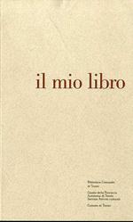 Il mio libro: opere ad alto gradimento per la nuova biblioteca comunale