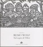 Omaggio a Remo Wolf: nel segno di Villon