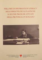 Percorsi di information literacy nelle biblioteche scolastiche: le buone pratiche attuate nella provincia di Bolzano