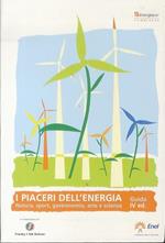 I piaceri dell’energia natura, sport, gastronomia, arte e scienza