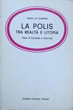 La polis tra realtà e utopia: un percorso nella letteratura greca