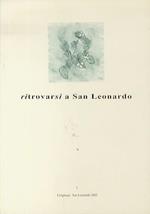 Ritrovarsi a San Leonardo: raccolta di scritti sulla Chiesa di S. Leonardo e la SS. Trinità