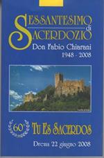Sessantesimo di sacerdozio don Fabio Chiarani: 1948-2008