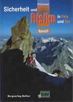 Sicherheit und Risiko in Fels und Eis: Band II: Erlebnisse und Ergebnisse aus der Sicherheitforschung des Deutschen Alpenvereins