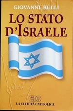 Lo Stato d'Israele. Democratico, intransigente, provvidenziale, ambiguo
