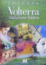 Toscana: Volterra, Valdicecina, Valdera