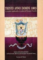 Trento Anno Domini 1803: le invasioni napoleoniche e la caduta del Principato Vescovile
