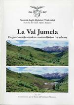 La Val Jumela: un patrimonio storico-naturalistico da salvare